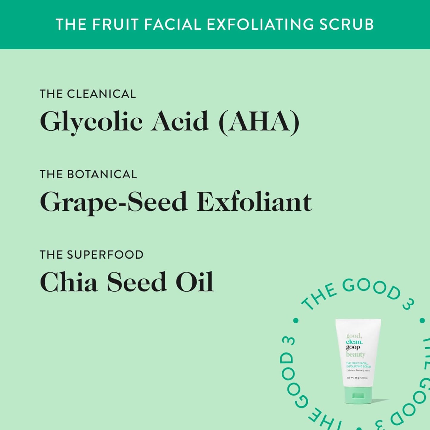 good.clean.goop beauty The Fruit Facial Exfoliating Scrub | Gentle Face Exfoliator to Smooth Skin Texture | AHA Glycolic Acid, Grape Seed Exfoliant & Chia Seed Oil | Cruelty Free | 2 fl oz