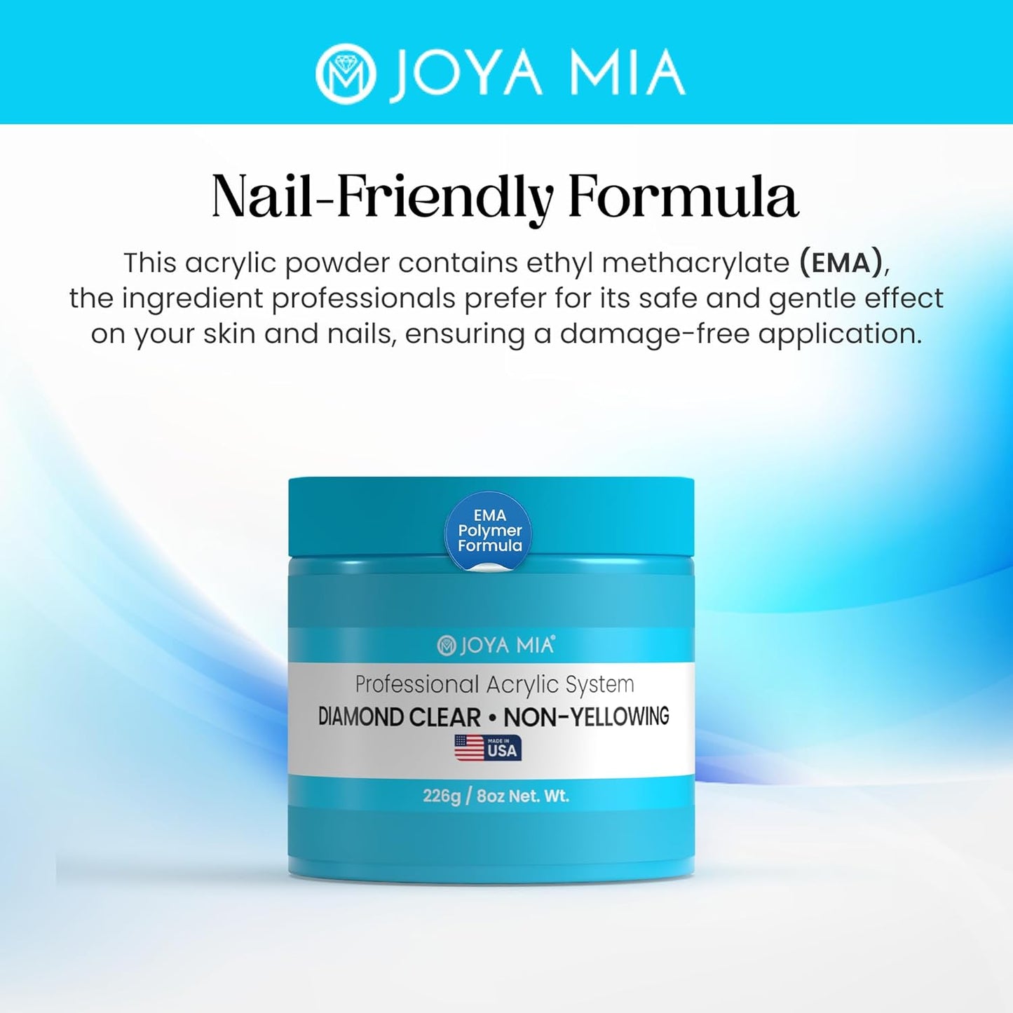 Joya Mia Acrylic Powder for Nails, MMA-Free, Super Adhesion Professional Powder for Flawless & Long-Lasting Nail Enhancements, Easy Application, Vibrant & Stunning Colors - Diamond Clear, 8 oz