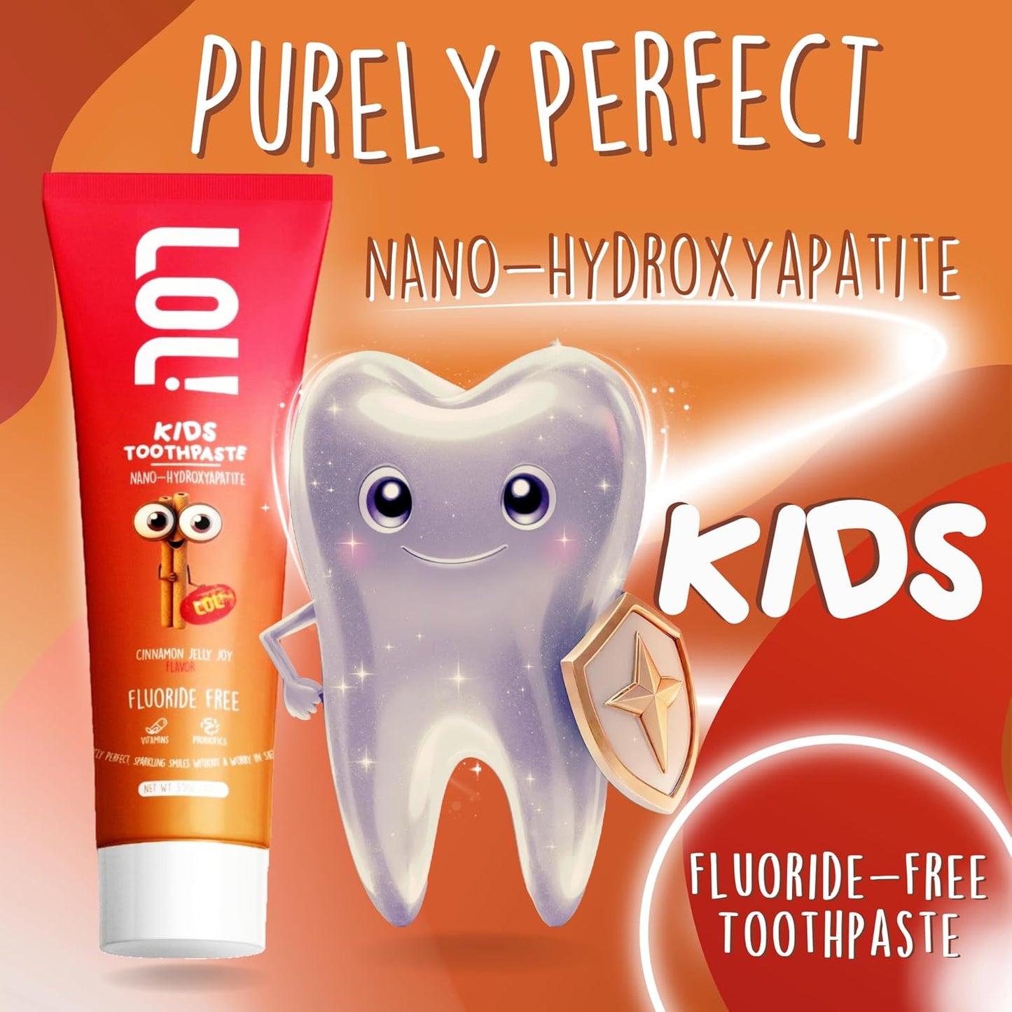 LOL Toddler Toothpaste, Nano Hydroxyapatite Toothpaste, Probiotics, Vitamins, Xylitol Tooth Paste Kids | Remineralizing | Natural | Plant-Based Foam | Pasta De Dientes para Niños (Cinnamon)